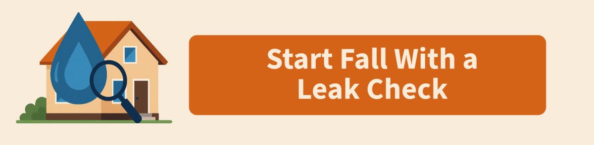 Banner with beige background and graphic of house on left with title Start Fall With a Leak Check